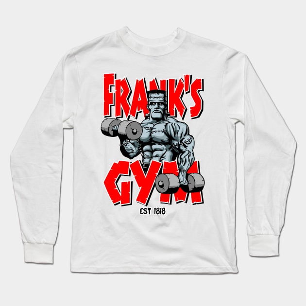 Frank's Gym Long Sleeve T-Shirt by Grandeduc